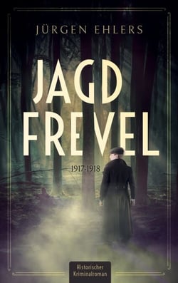 Jagdfrevel - 1917-1918