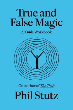 True and False Magic - A Tools Workbook