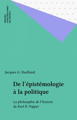 De l'épistémologie à la politique - La philosophie de l'histoire de Karl R. Popper