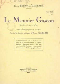 Le meunier gascon - Contes du pays d'Oc, avec 8 lithographies en couleurs d'après les dessins originaux d'Ernest Gabard