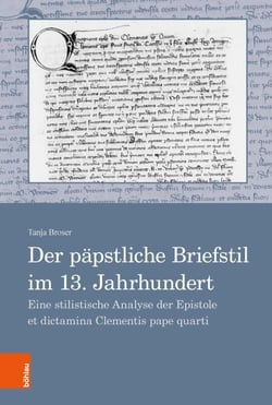 Der päpstliche Briefstil im 13. Jahrhundert - Eine stilistische Analyse der Epistole et dictamina Clementis pape quarti