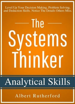 The Systems Thinker - Analytical Skills - The Systems Thinker Series, #2