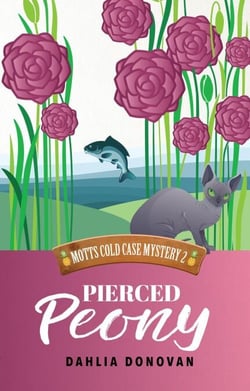 Pierced Peony - Motts Cold Case Mystery Series, #2