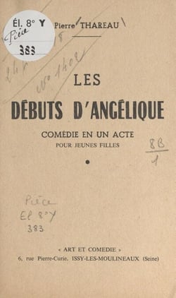 Les débuts d'Angélique - Comédie en un acte pour jeunes filles