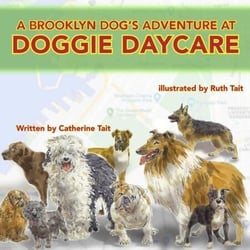 A Brooklyn Dog's Adventure at Doggie Daycare - A Brooklyn Dog's Adventures, #3