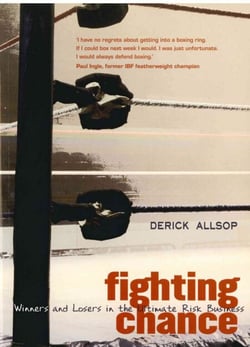 Fighting Chance - Winners and Losers in the Ultimate Risk Business