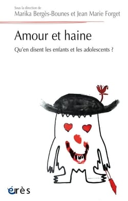 Amour et haine - Qu'en disent les enfants et les adolescents ?