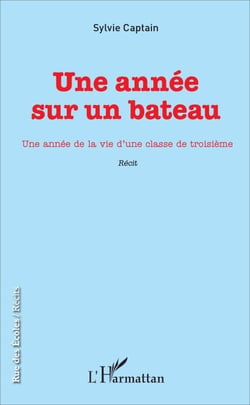 Une année sur un bateau - Une année de la vie d'une classe de troisième