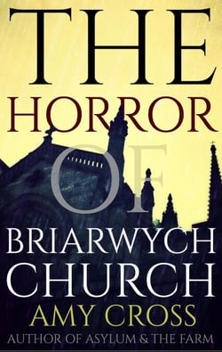 The Horror of Briarwych Church - The Briarwych Trilogy, #2