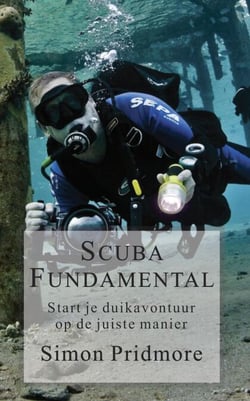 Scuba Fundamental - Start Je Duikavontuur op de Juiste Manier - De Scubaserie, #1