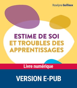 Estime de soi et troubles des apprentissages Cycles 2 et 3 - Cycles 2 et 3