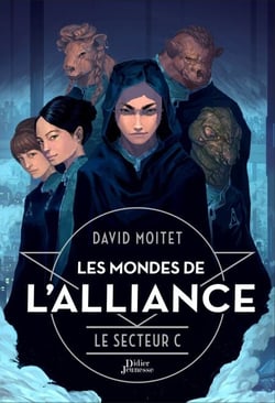 Les Mondes de L'Alliance, Le Secteur C - Tome 2