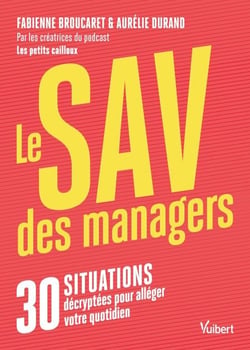 Le SAV des managers - 30 situations décryptées pour alléger votre quotidien