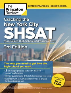 Cracking the New York City SHSAT (Specialized High Schools Admissions Test),  3rd Edition - Fully Updated for the New Exam
