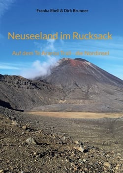 Neuseeland im Rucksack - Auf dem Te Araroa Trail - die Nordinsel