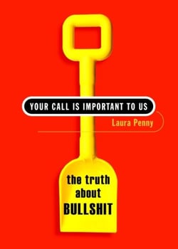 Your Call Is Important to Us - The Truth About Bullshit