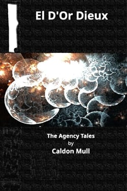 El D'Or Dieux - The Agency Tales, #5