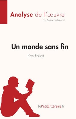 Un monde sans fin de Ken Follett (Analyse de l'oeuvre) - Résumé complet et analyse détaillée de l'oeuvre