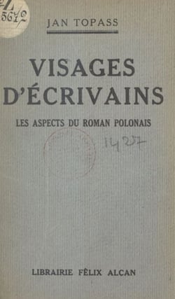 Visages d'écrivains - Les aspects du roman polonais