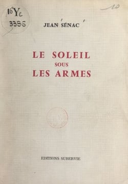 Le soleil sous les armes - Éléments d'une poésie de la résistance algérienne