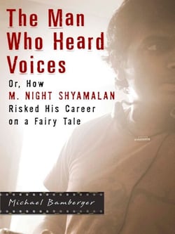 The Man Who Heard Voices - Or, How M. Night Shyamalan Risked His Career on a Fairy Tale and Lost
