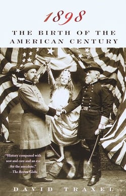 1898 - The Birth of the American Century