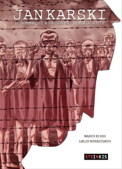 Jan Karski - L'homme qui a découvert l'Holocauste