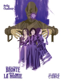 Anne, Emily &amp; Charlotte Brontë contre la Momie