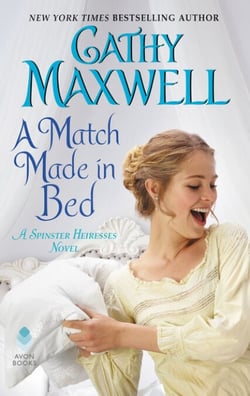 A Match Made in Bed - A Spinster Heiresses Novel