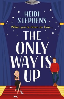 The Only Way Is Up - An absolutely hilarious and feel-good romantic comedy