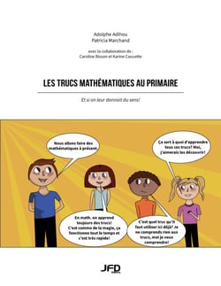 Les trucs mathématiques au primaire - et si on leur donnait du sens!