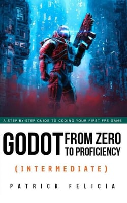 Godot from Zero to Proficiency (Intermediate) - Godot from Zero to Proficiency, #3