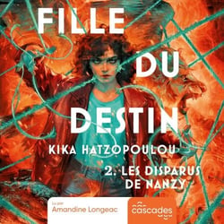 Fille du destin - Tome 2 - Les disparus de Nanzy