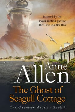 The Ghost of Seagull Cottage - Inspired by   "The Ghost and Mrs Muir" - The Guernsey Novels, #9