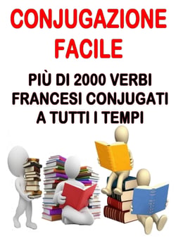 Conjugazione facile - Più di 2000 verbi francesi coniugati a tutti i tempi