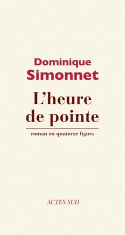 L'Heure de pointe - Roman en quatorze lignes