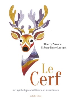 Le Cerf - Une symbolique chrétienne et musulmane