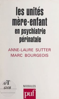 Les unités mère-enfant - En pychiatrie périnatale