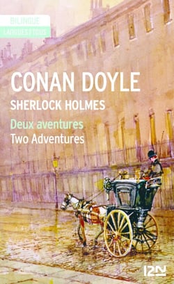 Sherlock Holmes Deux aventures, Two Adventures - Bilingue
