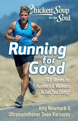 Chicken Soup for the Soul: Running for Good - 101 Stories for Runners &amp; Walkers to Get You Moving