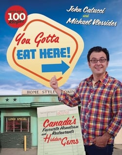 You Gotta Eat Here! - Canada's Favourite Hometown Restaurants and Hidden Gems