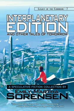 Interplanetary Edition and Other Tales of Tomorrow - Legacy of the Corridor, #7