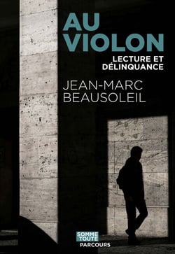 Au violon - Récit de lecture et de délinquance