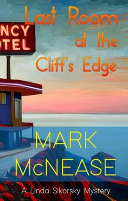 Last Room at the Cliff's Edge: A Linda Sikorsky Mystery