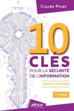 10 clés pour la sécurité de l'information - ISO/IEC 27001:2022 – 3e édition