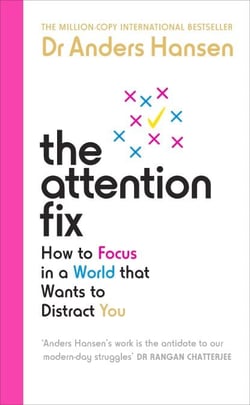 The Attention Fix - How to Focus in a World that Wants to Distract You