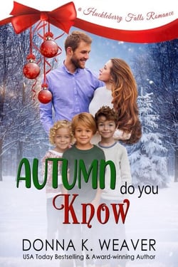 Autumn Do You Know - Huckleberry Falls Romances, #5