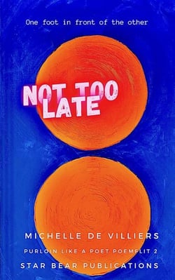 Not Too Late - Purloin Like a Poet, #2