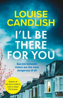 I'll Be There For You - From the Sunday Times bestselling author of OUR HOUSE