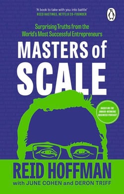 Masters of Scale - Surprising truths from the world’s most successful entrepreneurs